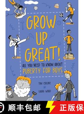 【3-4周达】Grow Up Great!: All You Need to Know About Puberty for Boys [9781445190365]