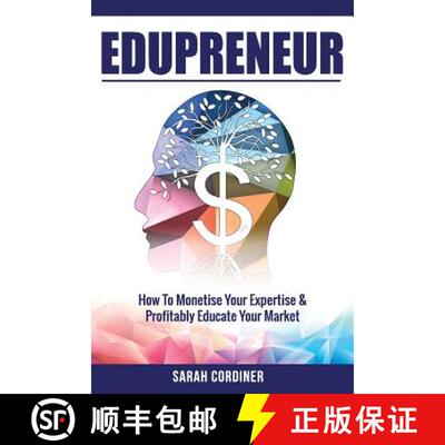 【3-4周达】Edupreneur: How To Monetise Your Expertise and Profitably Educate Your Market [9780648079002]