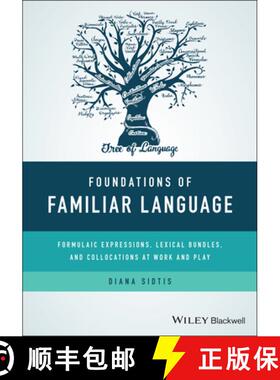 【3-4周达】Foundations Of Familiar Language: Formulaic Expressions, Lexical Bundles, And Collocations... [9781119163329]