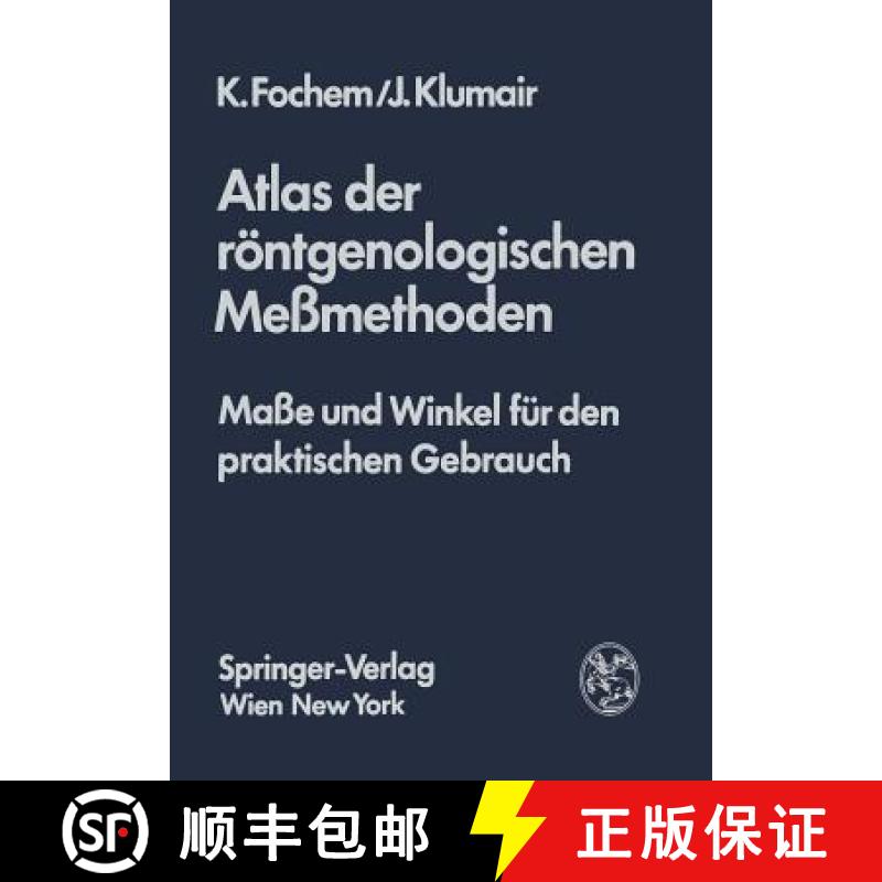 【3-4周达】Atlas Der Reontgenologischen Messmethoden: Masse Und Winkel Feur Den Praktischen Gebrauch [9783211813669]