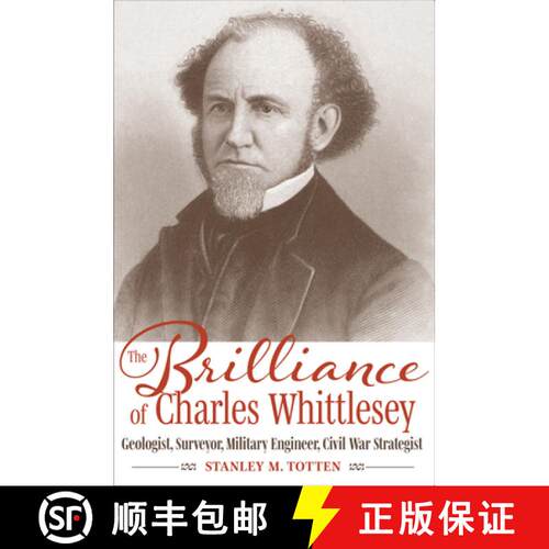 【3-4周达】精装 The Brilliance of Charles Whittlesey – Geologist, Surveyor, Military Engineer, Civil... [9781606354360]