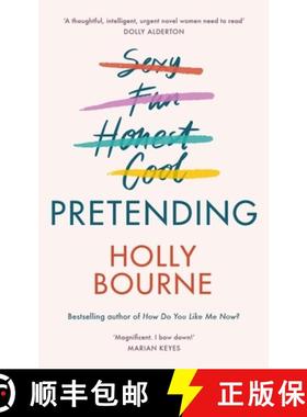 【3-4周达】Pretending: The brilliant new adult novel from Holly Bourne. Why be yourself when you can ... [9781473668171]