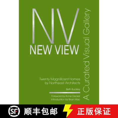 预订 New View: A Curated Visual Gallery: Twenty Magnificent Homes by Architects of the Northeast [9780999481882]