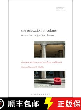 预订 The Relocation of Culture: Translations, Migrations, Borders [9781501365218]