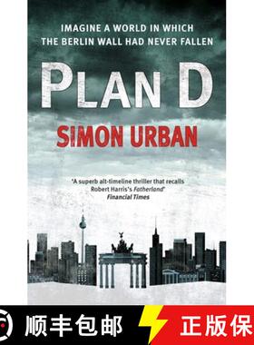 【3-4周达】Plan D: Imagine a World in Which the Berlin Wall Never Fell... [9780099578352]