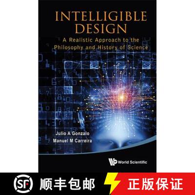 【3-4周达】Intelligible Design: A Realistic Approach To The Philosophy And History Of Science [9789814447607]