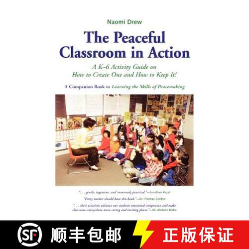 【3-4周达】The Peaceful Classroom in Action: A K-6 Activity Guide on How to Create One and How to Kee... [9781880396612]