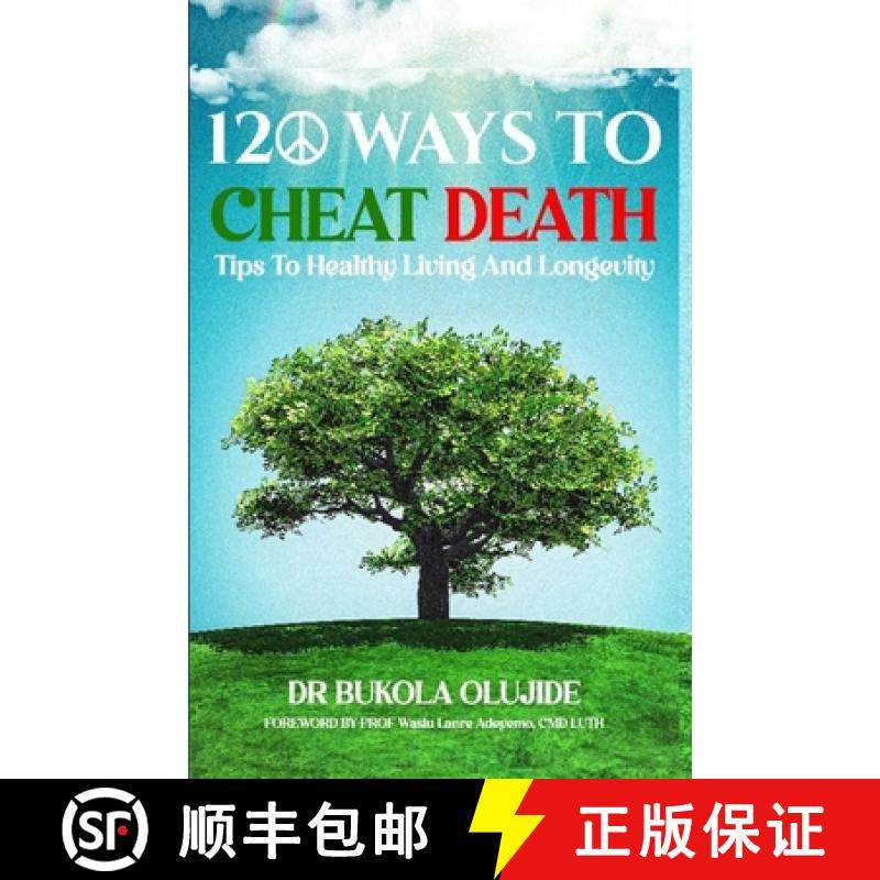 【3-4周达】120 Ways to Cheat Death: Tips to Healthy Living and Longevity [9789787835715]