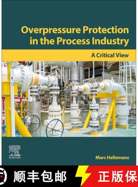 【3-4周达】Overpressure Protection in the Process Industry: A Critical View [9780323909563]
