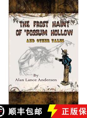 【3-4周达】The Frost Haint of 'possum Hollow and Other Tales [9781941500767]