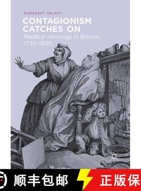 【3-4周达】Contagionism Catches On : Medical Ideology in Britain, 1730-1800 [9783319509587]