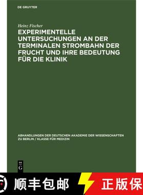 【3-4周达】Experimentelle Untersuchungen an Der Terminalen Strombahn Der Frucht Und Ihre Bedeutung F... [9783112648971]