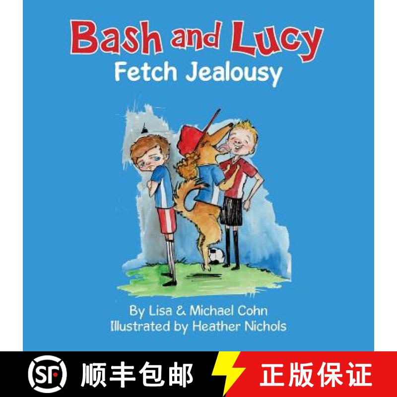 预订 Bash and Lucy Fetch Jealousy [9780692332115]