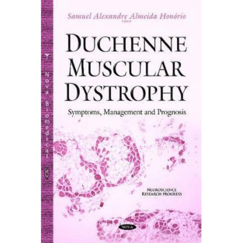 【4周达】Duchenne Muscular Dystrophy: Symptoms, Management and Prognosis *Editor to see the final proof [9781634821537] 书籍/杂志/报纸 科学技术类原版书 原图主图