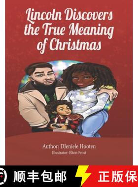 预订 Lincoln Discovers The True Meaning Of Christmas [9781734403107]