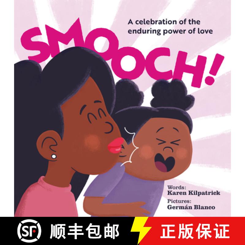 【3-4周达】Smooch!: A Celebration of the Enduring Power of Love [9781938447525]