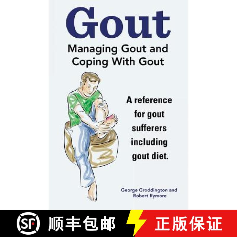 现货 Gout. Managing Gout and Coping With Gout. Reference for gout sufferers including gout diet. [9781910410349]