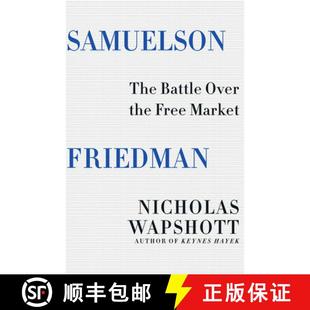 Battle Over 9780393285185 Friedman Market The Free Samuelson the