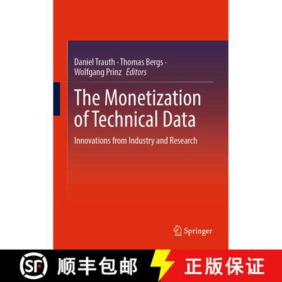 【3-4周达】The Monetization of Technical Data: Innovations from Industry and Research [9783662665084]