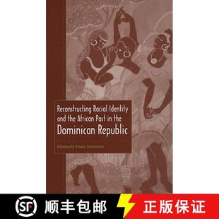 Past Reconstructing the 预订 9780813036755 Identity Republic Racial and Dominican African