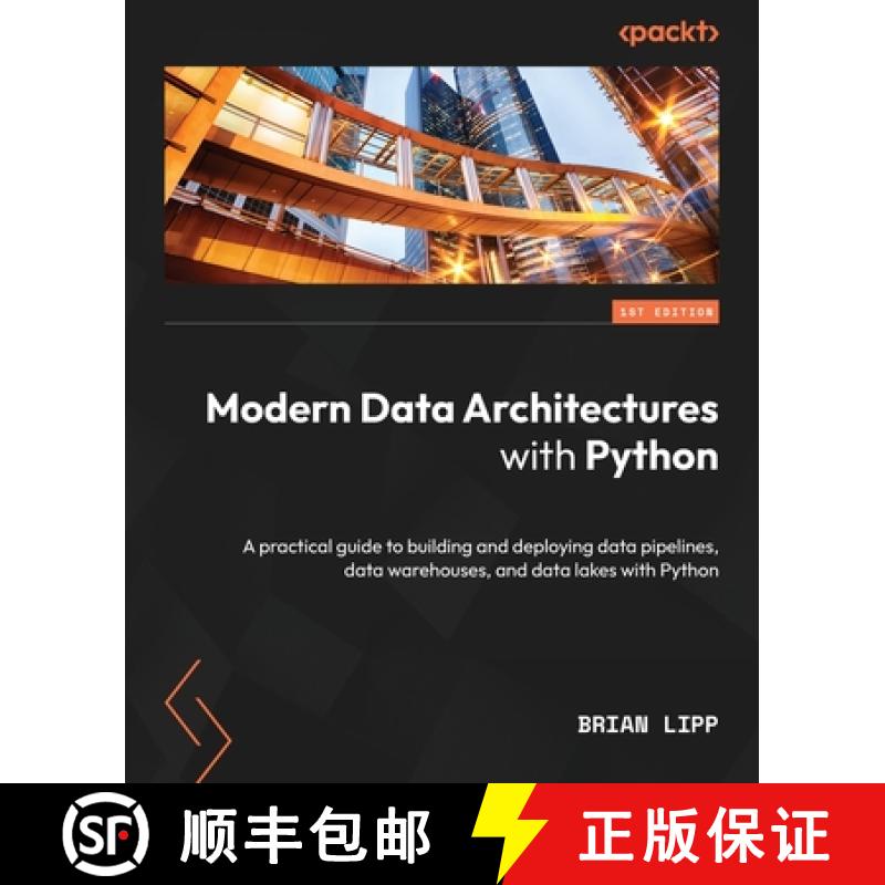 预订 Modern Data Architectures with Python: A practical guide to building and deploying data pipeline... [9781801070492]
