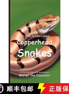 预订 It's Time to Learn about Copperhead Snakes [9798349340086]