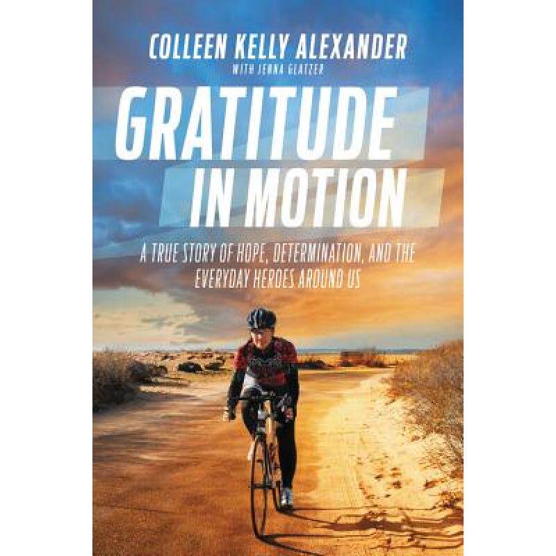 预订 gratitude in motion: a true story of. [9781455571130]