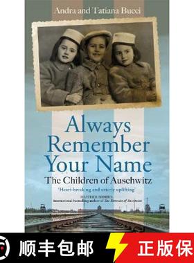 【3-4周达】Always Remember Your Name: ‘Heartbreaking and utterly uplifting’ Heather Morris, author ... [9781786581242]
