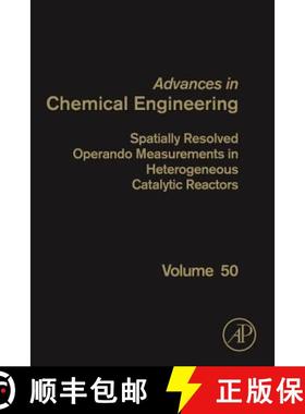 【3-4周达】Spatially Resolved Operando Measurements in Heterogeneous Catalytic Reactors: Volume 50 [9780128125892]