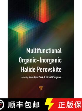 【3-4周达】Multifunctional Organic-Inorganic Halide Perovskite: Applications in Solar Cells, Light-Em... [9789814800525]