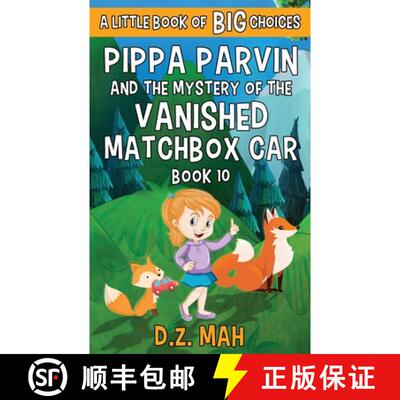 【3-4周达】Pippa Parvin and the Mystery of the Vanished Matchbox Car: A Little Book of BIG Choices [9781953888211]