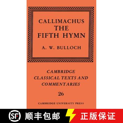 【3-4周达】Callimachus: The Fifth Hymn: The Bath of Pallas - Callimachus: The Fifth Hymn: The Bath of... [9780521264952]