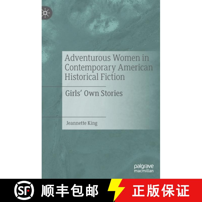 【3-4周达】Adventurous Women in Contemporary American Historical Fiction : Girls' Own Stories [9783030941253]