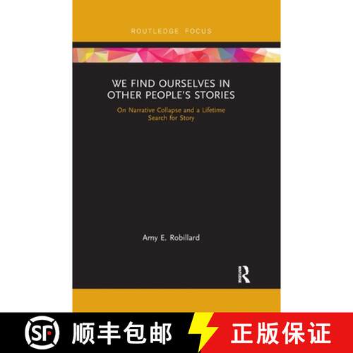 【3-4周达】We Find Ourselves in Other People's Stories: On Narrative Collapse and a Lifetime Search f... [9780367788117]