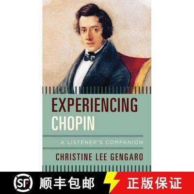 【3-4周达】Experiencing Chopin : A Listener's Companion [9781442260863]
