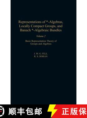 【3-4周达】Representations of *-Algebras, Locally Compact Groups, and Banach *-Algebraic Bundles: Ban... [9780122527227]