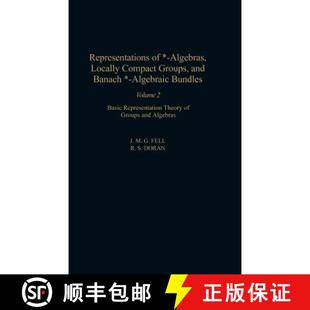 【3-4周达】Representations of *-Algebras, Locally Compact Groups, and Banach *-Algebraic Bundles: Ban... [9780122527227]