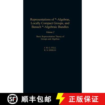 【3-4周达】Representations of *-Algebras, Locally Compact Groups, and Banach *-Algebraic Bundles: Ban... [9780122527227]