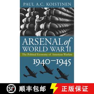 War Political Arsenal World 1945 预订 1940 American Economy The 9780700613083 Warfare