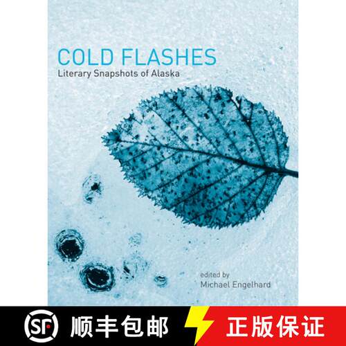 【3-4周达】Cold Flashes – Literary Snapshots of Alaska [9781602230934]
