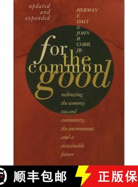 【3-4周达】For The Common Good: Redirecting the Economy toward Community, the Environment, and a Sust... [9780807047057]
