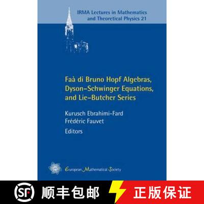 预订 Faa di Bruno Hopf Algebras, Dyson-Schwinger Equations, and Lie-Butcher Series [9783037191439]