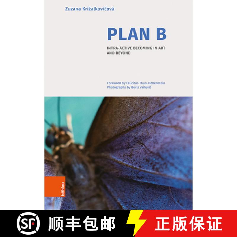 【3-4周达】Plan B: Intra-Active Becoming in Art and Beyond [9783205219446]