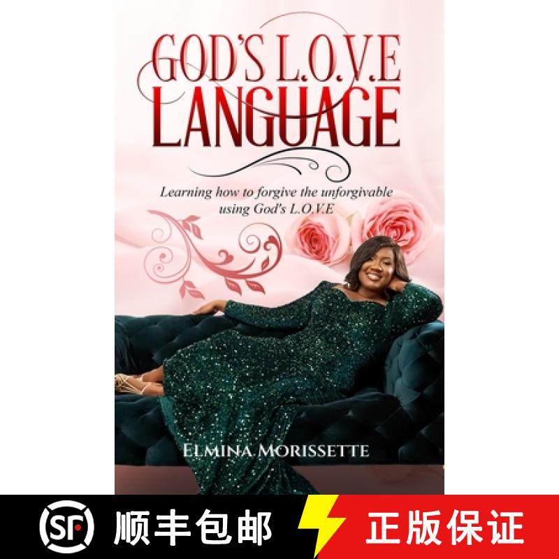 预订 God's L.O.V.E Language: Learning how to forgive the unforgivable using God's LOVE [9781953788764]