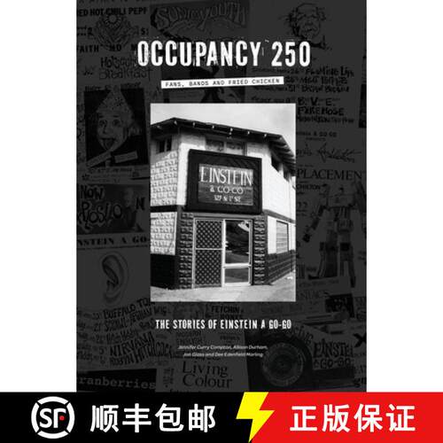 【3-4周达】精装 Occupancy 250: Fans, Bands and Fried Chicken: The Stories of Einstein A Go-Go [9798991283717]