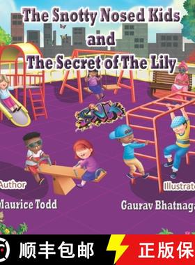 预订 The Snotty Nosed Kids: And The Secret of The Lily [9781736391440]