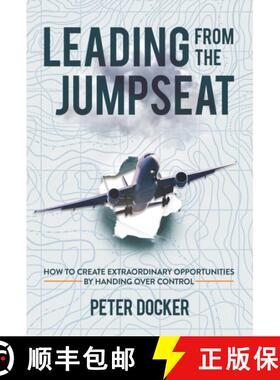 【3-4周达】Leading from the Jumpseat: How to Create Extraordinary Opportunities by Handing Over Control [9781739924089]
