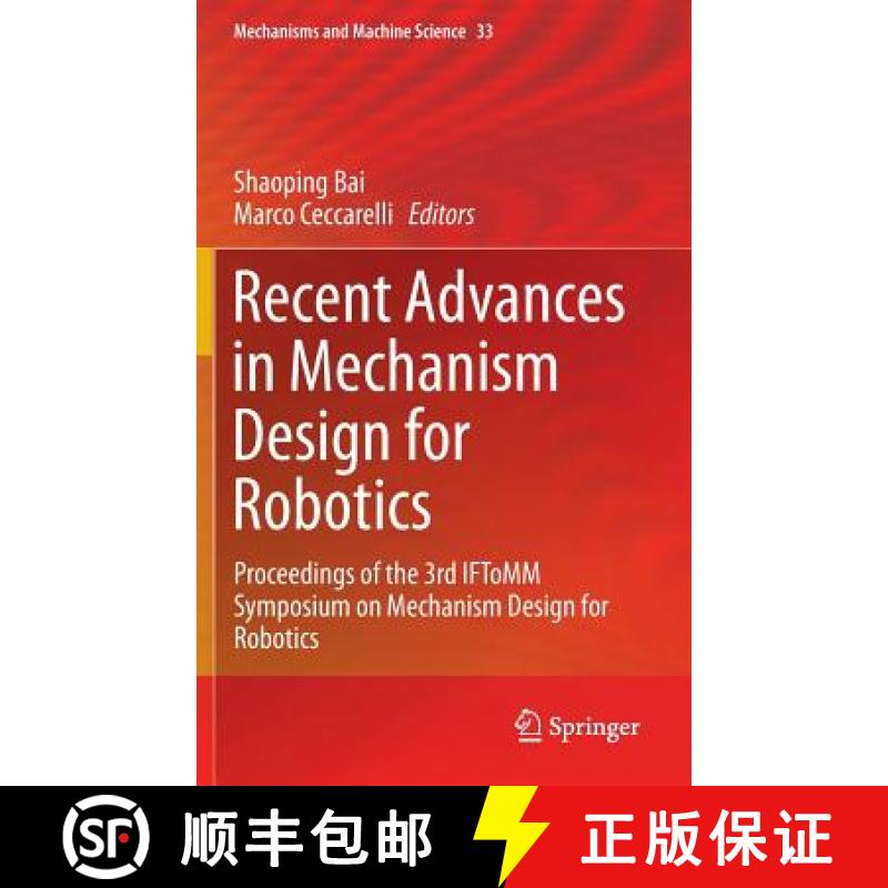 【3-4周达】Recent Advances in Mechanism Design for Robotics : Proceedings of the 3rd IFToMM Symposium... [9783319181257]