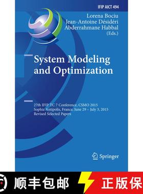 【3-4周达】System Modeling and Optimization : 27th IFIP TC 7 Conference, CSMO 2015, Sophia Antipolis,... [9783319857497]