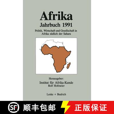 【3-4周达】Afrika Jahrbuch 1991 : Politik, Wirtschaft und Gesellschaft in Afrika südlich der Sahara [9783322925329]